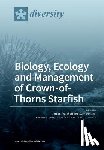 Pratchett, Morgan - Biology, Ecology and Management of Crown-of-Thorns Starfish