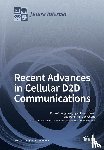 Seet, Boon-Chong - Recent Advances in Cellular D2D Communications