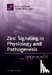 Fukada, Toshiyuki - Zinc Signaling in Physiology and Pathogenesis
