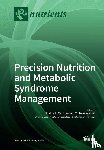 Zulet, Angeles M - Precision Nutrition and Metabolic Syndrome Management