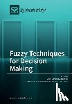 Alcantud, José Carlos R. - Fuzzy Techniques for Decision Making