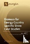 Al-Shemmeri, Tariq - Biomass for Energy Country Specific Show Case Studies