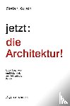 Kurath, Stefan - jetzt: die Architektur!