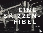 Hasler, Thomas, Tomaselli, Michaela - Eine Skizzenfibel