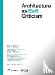  - Architecture as Built Criticism