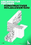 Rinke, Mario, Krammer, Martin, Heinz, Mathias, Jussel, Richard - Architektur fertigen