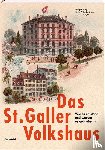 Hug, Ralph - Das St. Galler Volkshaus