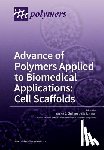 Choi, Insung S. - Advance of Polymers Applied to Biomedical Applications