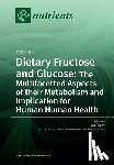 Tappy, Luc - Dietary Fructose and Glucose