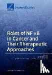 Baud, Véronique - Roles of NF-ΚB in Cancer and Their Therapeutic Approaches