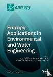 HUIJUAN CUI - Entropy Applications in Environmental and Water Engineering