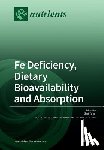 Tako, Elad - Fe Deficiency, Dietary Bioavailbility and Absorption