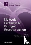Pakdel, Farzad - Molecular Pathways of Estrogen Receptor Action