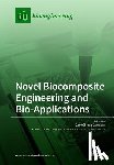 Carrasco, Gary Chinga - Novel Biocomposite Engineering and Bio-Applications