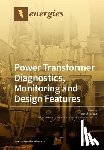 Fofana, Issouf - Power Transformer Diagnostics, Monitoring and Design Features