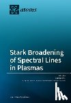 Oks, Eugene - Stark Broadening of Spectral Lines in Plasmas