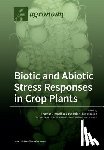 Dresselhaus, Thomas - Biotic and Abiotic Stress Responses in Crop Plants