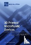 Tasoglu, Savas - 3D Printed Microfluidic Devices
