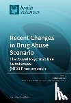 Schifano, Fabrizio - Recent Changes in Drug Abuse Scenario The Novel Psychoactive Substances (NPS) Phenomenon