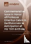 Argyle, Morris D. - Commemorative Issue in Honor of Professor Emeritus Calvin H. Bartholomew in Anticipation of His 75th Birthday