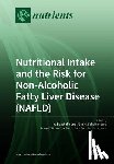 Bergheim, Ina - Nutritional Intake and the Risk for Non-Alcoholic Fatty Liver Disease (NAFLD)