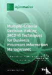 EDMUNDAS ZAVADSKAS - Multiple-Criteria Decision-Making (MCDM) Techniques for Business Processes Information Management