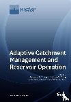 GUANGTAO FU - Adaptive Catchment Management and Reservoir Operation