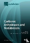 CLAUDIU T. SUPURAN - Carbonic Anhydrases and Metabolism
