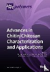 Rinaudo, Marguerite - Advances in Chitin/Chitosan Characterization and Applications