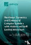 Volos, Christos - Nonlinear Dynamics and Entropy of Complex Systems with Hidden and Self-Excited Attractors