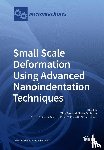 Tsui, Ting - Small Scale Deformation Using Advanced Nanoindentation Techniques