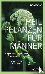 Green, James - Heilpflanzen für Männer