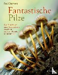 Stamets, Paul - Fantastische Pilze