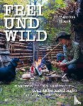 Blank, Vanessa - FREI UND WILD