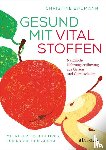 Baumann, Christine - Gesund mit Vitalstoffen