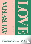 Bietenholz-Lieger, Isabelle, Mittwede, Martin - Ayurveda Love