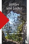 Staeger, Andreas - Höhlen und Löcher