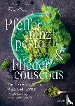 Gmür-Stalder, Judith, Fritz, Kathrin, Grünig, Maurice K. - Pfefferminzpesto und Fliedercouscous