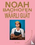Bachofen, Noah - Wäärli guät