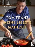 Franz, Tom - Meine liebste Mahlzeit