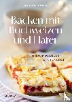 Bersin, Modesta - Backen mit Buchweizen und Hafer