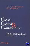  - Cross, Crown & Community - Religion, Government and Culture in Early Modern England 1400-1800