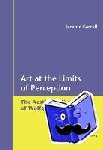 Carroll, Jerome - Art at the Limits of Perception - The Aesthetic Theory of Wolfgang Welsch
