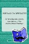 Weigel, Peter - Aquinas on Simplicity - An Investigation into the Foundations of his Philosophical Theology