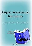  - Anglo-American Idealism - Thinkers and Ideas