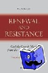  - Renewal and Resistance - Catholic Church Music from the 1850s to Vatican II