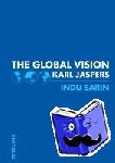 Sarin, Indu - The Global Vision - Karl Jaspers