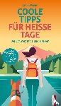 Waser, Livia - Coole Tipps für heisse Tage