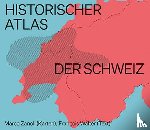 Zanoli, Marco, Walter, François - Historischer Atlas der Schweiz