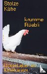 Kessler, Rico - Stolze Kühe, krumme Rüebli